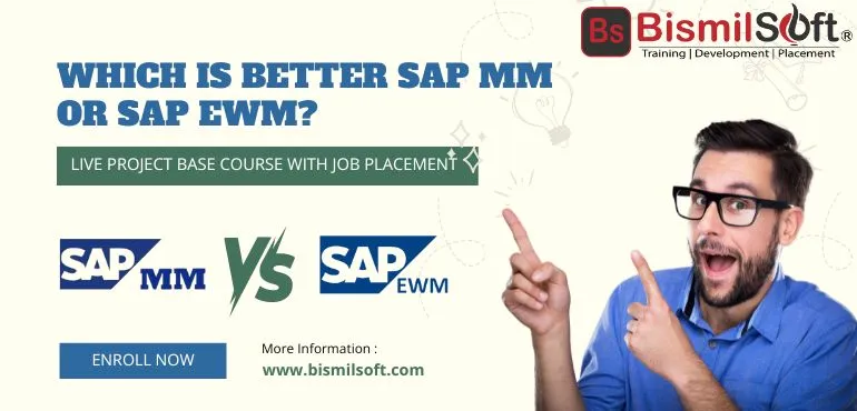 WHICH IS BETTER SAP MM OR SAP EWM?